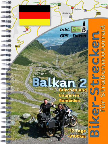 Motorradtour (Reiseführer) durch den Balkan2 ( Griechenland - Bulgarien - Rumänien)